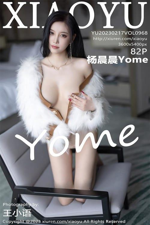 [XIAOYU语画界]2023.02.17 VOL.968 杨晨晨Yome[82+1P／700MB]