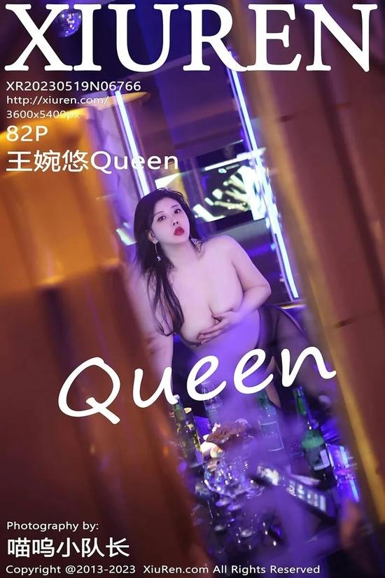 [Xiuren秀人网]2023.05.19 NO.6766 王婉悠Queen[82+1P／825MB]